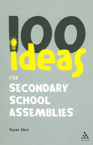 100 Ideas for Secondary School Assemblies