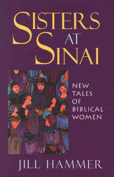Sisters at Sinai: New Tales of Biblical Women