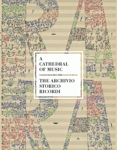 A Cathedral of Music: The Archivio Storico  Ricordi