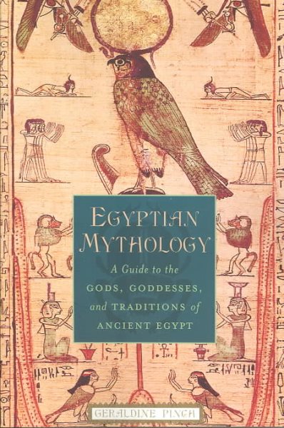 Ägyptische Mythologie: Ein Leitfaden zu den Göttern, Göttinnen und Traditionen des alten Ägypten