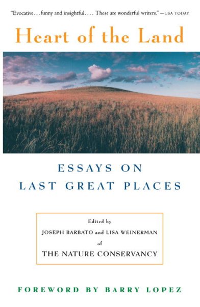 Heart Of The Land: Essays on Last Great Places