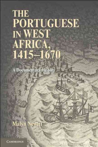 The Portuguese in West Africa, 1415-1670: A Documentary History