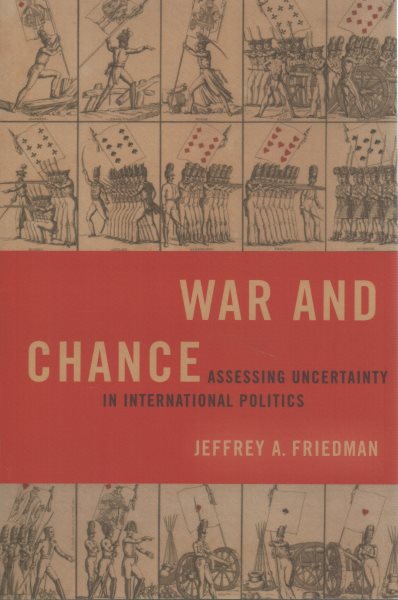 War and Chance: Assessing Uncertainty in International Politics