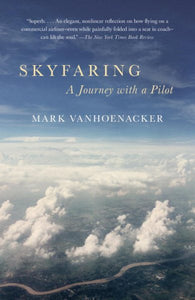 Skyfaring: A Journey with a Pilot