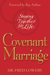 Covenant Marriage: Staying Together for Life