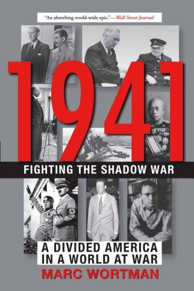 1941: Der Schattenkrieg: Ein gespaltenes Amerika in einer Welt im Krieg