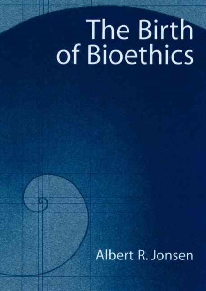 The Birth of Bioethics