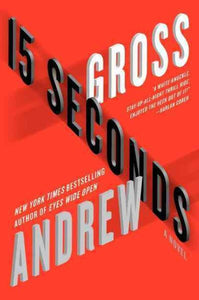 15 Seconds: A Novel