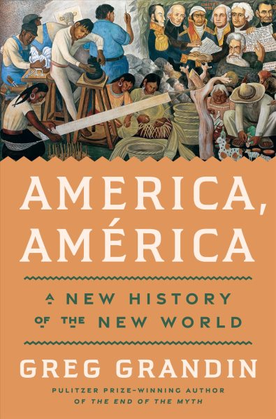America, América: A New History of the New World