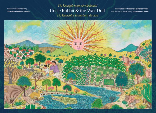 Uncle Rabbit and the Wax Doll: English/Español/Nahuatl Edition