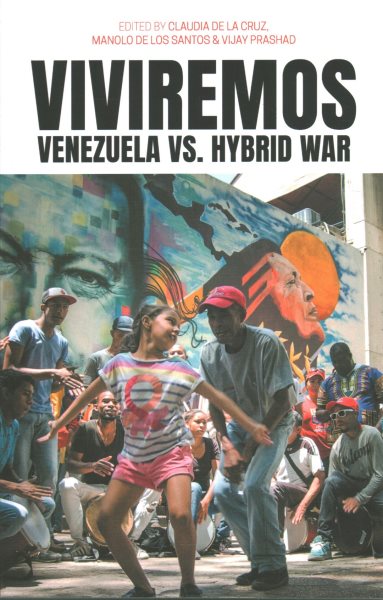 Viviremos: Venezuela vs. Hybrid War