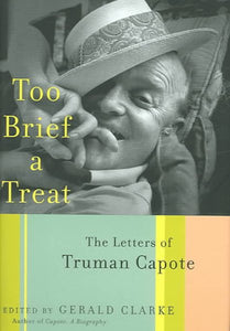 Too Brief a Treat: The Letters of Truman Capote
