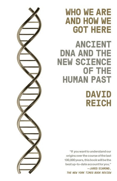 Wer wir sind und wie wir hierher gekommen sind: Alte DNA und die neue Wissenschaft der menschlichen Vergangenheit