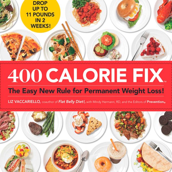 400 Calorie Fix: The Easy New Rule for Permanent Weight Loss!