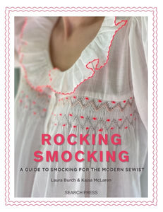 Rocking Smocking: A guide to smocking for the modern sewist