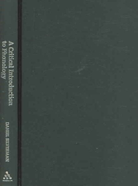 A Critical Introduction to Phonology: Of Sound, Mind, and Body