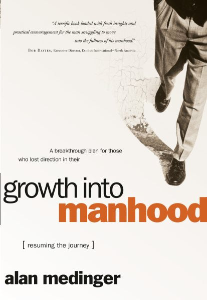 Growth into Manhood: Resuming the Journey