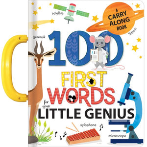 100 First Words for your Little Genius: A Carry Along Book