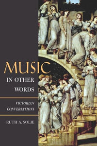 Music in Other Words: Victorian Conversations