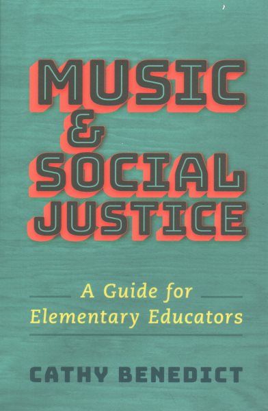 Music and Social Justice: A Guide for Elementary Educators