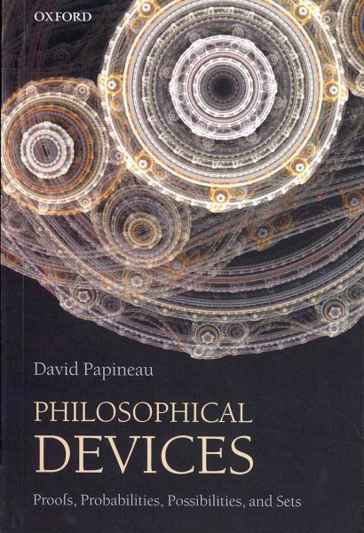 Philosophical Devices: Proofs, Probabilities, Possibilities, and Sets
