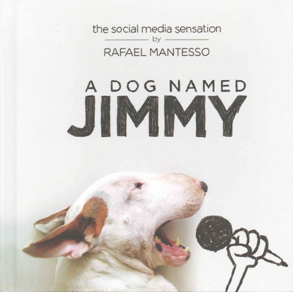 A Dog Named Jimmy: The Social Media Sensation