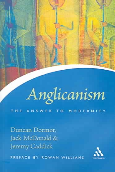 Anglicanism: The Answer to Modernity