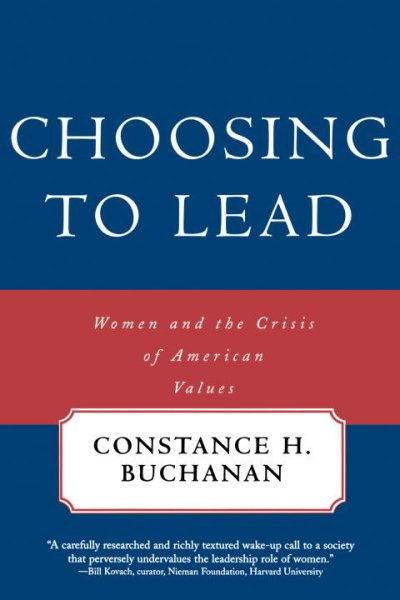 Choosing To Lead: Women and the Crisis of American Values