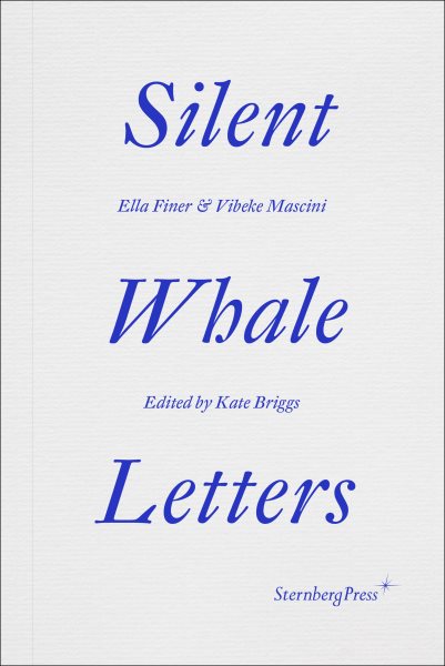 Silent Whale Letters: A Long-Distance Correspondence, on All Frequencies
