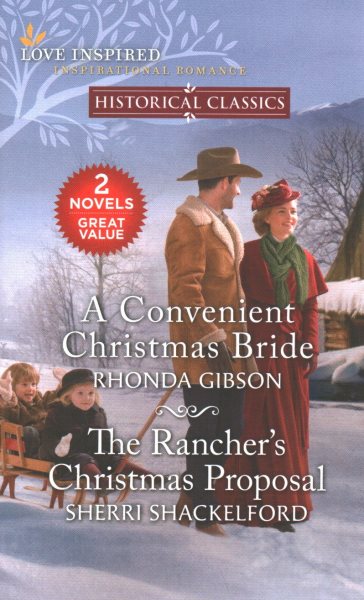 A Convenient Christmas Bride and the Rancher's Christmas Proposal: A Holiday Romance Novel (Reissue)