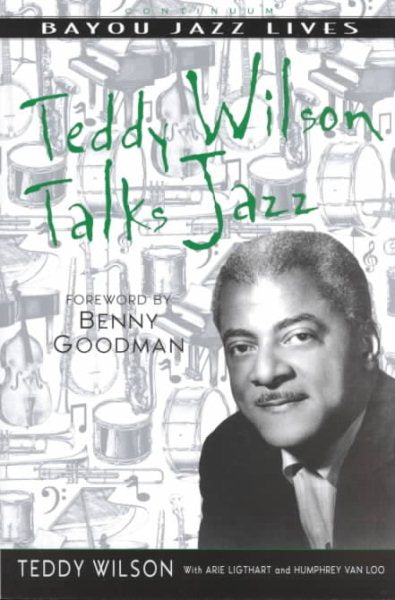 Teddy Wilson Talks Jazz: The Autobiography of Teddy Wilson