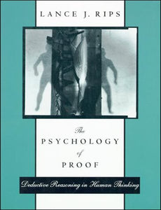 The Psychology of Proof: Deductive Reasoning in Human Thinking