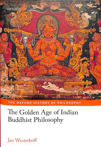 The Golden Age of Indian Buddhist Philosophy in the First Millennium CE