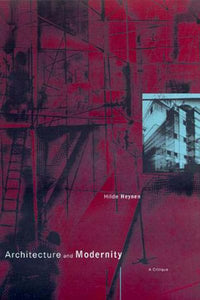 Architecture and Modernity: A Critique