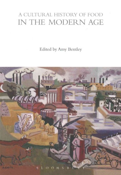 A Cultural History of Food in the Modern Age