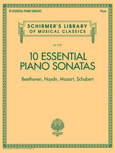 10 Essential Piano Sonatas - Beethoven, Haydn, Mozart, Schubert: Schirmer's Library of Musical Classics - Volume 2137