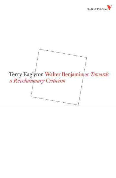 Walter Benjamin: Or, Towards a Revolutionary Criticism