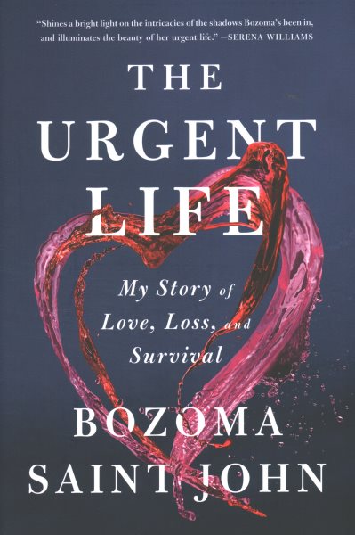 The Urgent Life: My Story of Love, Loss, and Survival