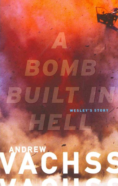 A Bomb Built in Hell: Wesley's Story