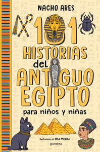 101 historias del Antiguo Egipto para niños y niñas / 101 Stories of Ancient Egy pt for Boys and Girls