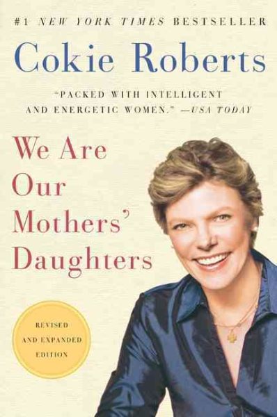 We Are Our Mothers' Daughters (Revised, Expanded)