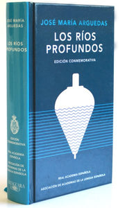 Los ríos profundos (Edición Conmemorativa) / Deep Rivers. Commemorative Edition