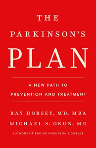 The Parkinson's Plan: A New Path to Prevention and Treatment