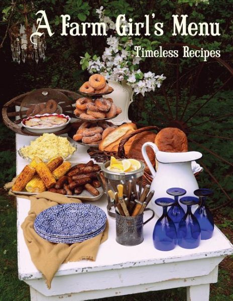A Farm Girl's Menu: Timeless Recipes