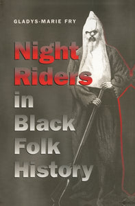 Night Riders in Black Folk History (Revised)