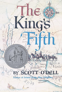 The King's Fifth: A Newbery Honor Award Winner