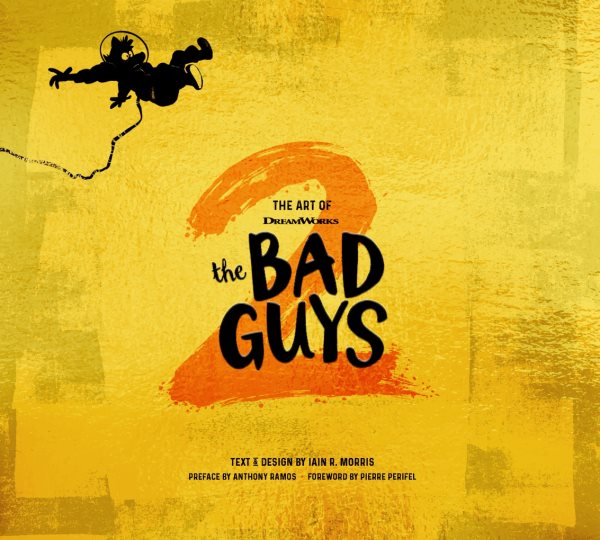Art of DreamWorks the Bad Guys 2