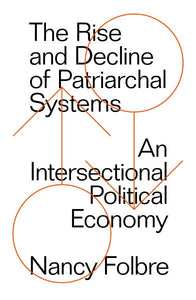 The Rise and Decline of Patriarchal Systems