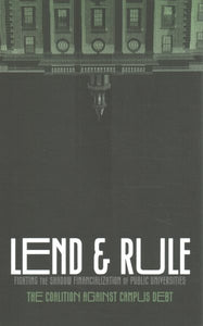 Lend and Rule: Fighting the Shadow Financialization of Public Universities