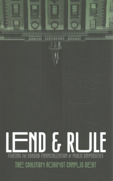 Lend and Rule: Fighting the Shadow Financialization of Public Universities